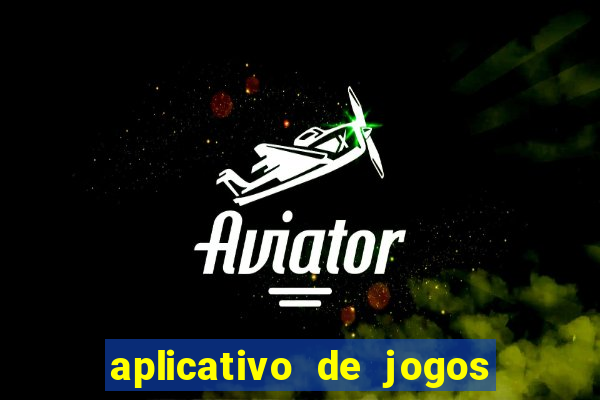 aplicativo de jogos que pagam de verdade